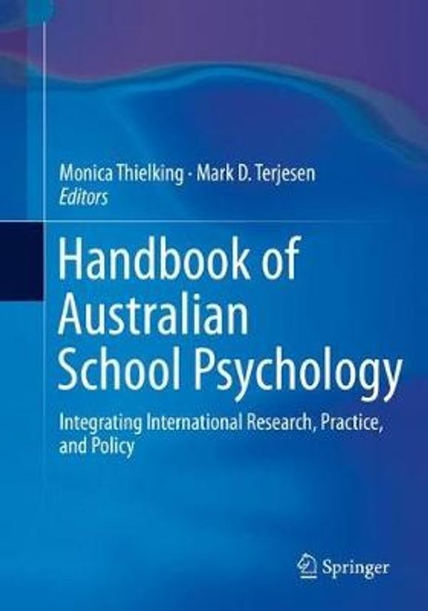 Cover Art for 9783319928791, Handbook of Australian School Psychology: Integrating International Research, Practice, and Policy by Monica Thielking