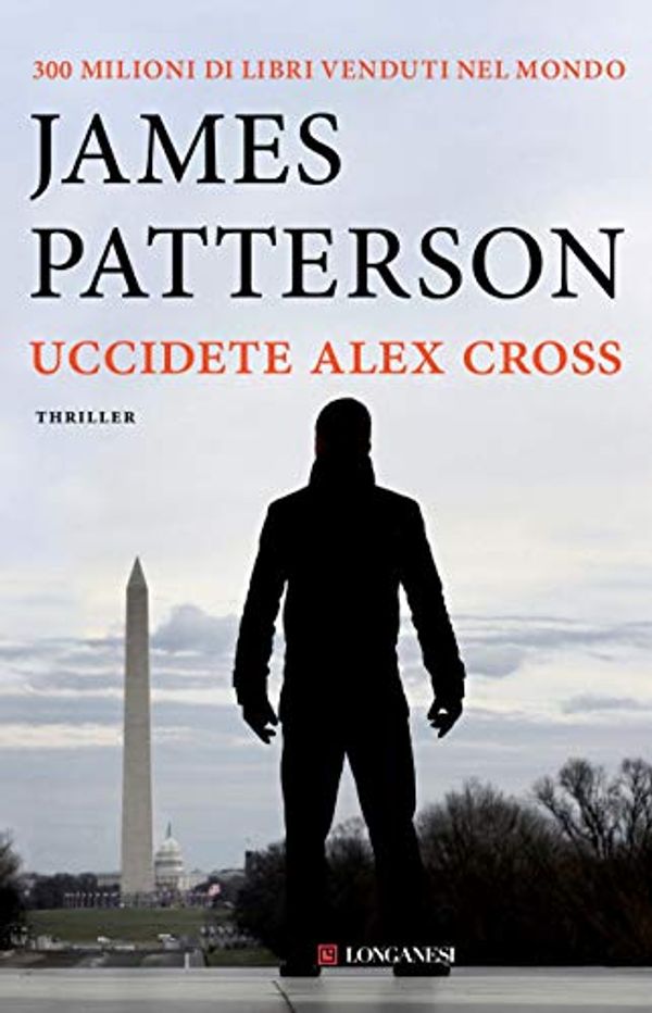 Cover Art for B00TSQ6Q6O, Uccidete Alex Cross by James Patterson