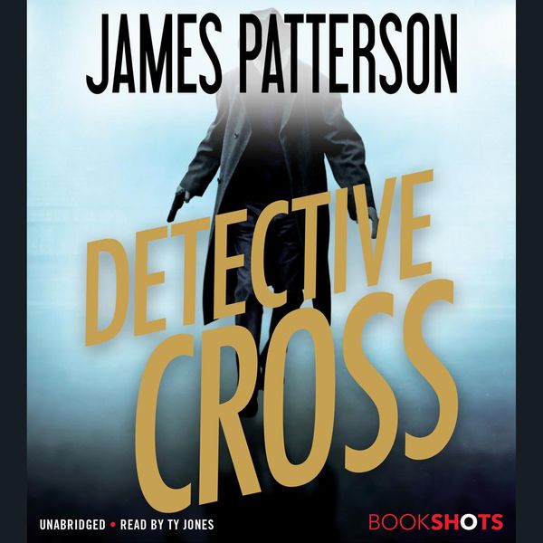 Cover Art for 9781478974406, Detective Cross by James Patterson