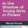 Cover Art for 9781097138500, In the Shadow of Young Girls in Flower by Marcel Proust