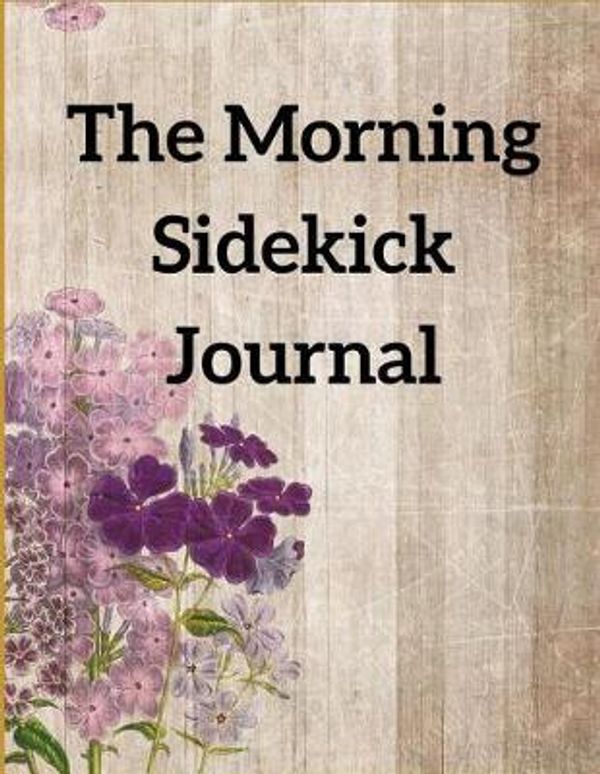Cover Art for 9781096618553, The Morning Sidekick Journal by 7 Journals