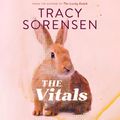Cover Art for 9781761268458, The Vitals by Tracy Sorensen