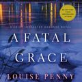 Cover Art for B00JU28NV2, A Fatal Grace: Chief Inspector Gamache, Book 2 by Louise Penny