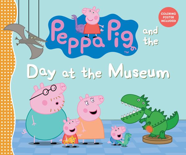 Cover Art for 9780763680602, Peppa Pig and the Day at the Museum by Candlewick Press