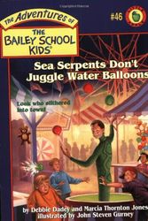 Cover Art for 9780439368056, Sea Serpents Don't Juggle Water Balloons by Debbie Dadey, Marcia Thornton Jones