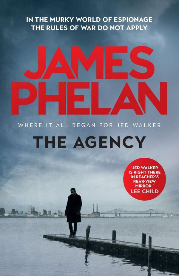 Cover Art for 9780733638879, The Agency: The Jed Walker Series Book 5 by James Phelan