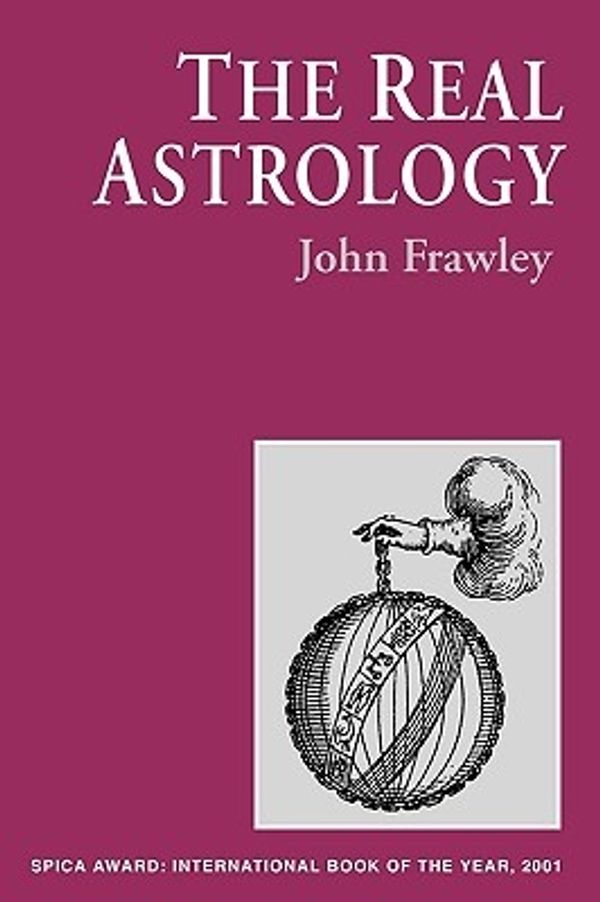 Cover Art for 9780953977406, The Real Astrology by John Frawley