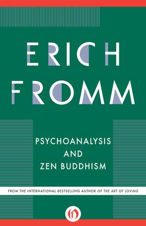 Cover Art for 9781480402072, Psychoanalysis and Zen Buddhism by Erich Fromm