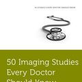 Cover Art for 9780190223724, 50 Imaging Studies Every Doctor Should Know by Christoph Lee