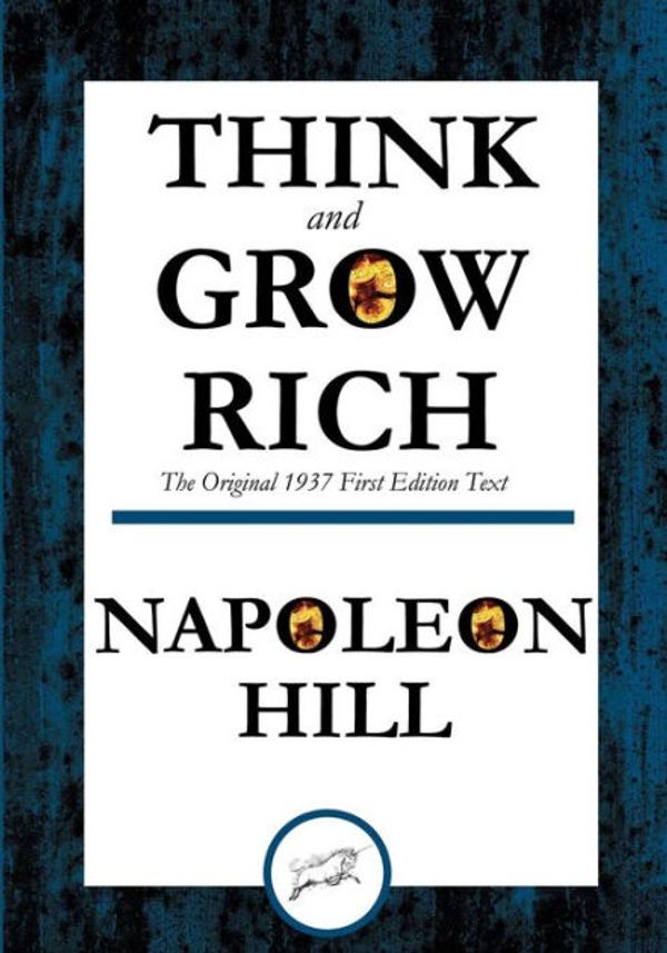 Cover Art for 9781508700937, Think and Grow Rich the Original 1937 First Edition Text by Napoleon Hill