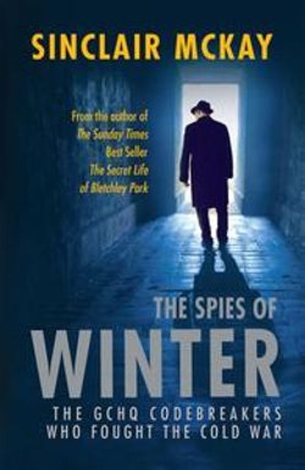Cover Art for 9781781316184, The Spies of Winter by Sinclair McKay