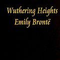 Cover Art for B06XJN6Y7X, Wuthering Heights Emily Bronte by Emily Bronte