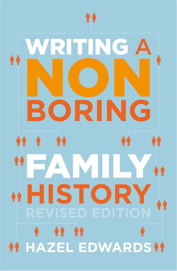 Cover Art for 9780868067162, Writing a Non-boring Family History by Hazel Edwards