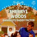 Cover Art for 9780373240944, Danielle's Daddy Factor by Sherryl Woods