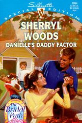 Cover Art for 9780373240944, Danielle's Daddy Factor by Sherryl Woods
