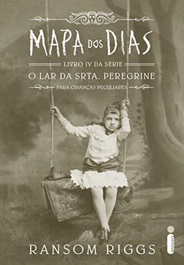 Cover Art for B07HJHCFLS, Mapa dos dias (O lar da srta. Peregrine para crianças peculiares Livro 4) (Portuguese Edition) by Ransom Riggs