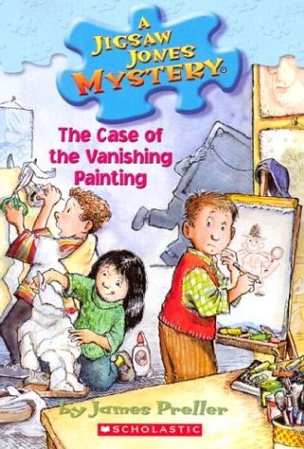 Cover Art for 9780439661652, The Case of the Vanishing Painting (Jigsaw Jones Mystery, No. 25) by James Preller