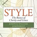 Cover Art for 9780134026381, Style: The Basics of Clarity and Grace Plus Mywritinglab- Access Card Package by Joseph M. Williams, Joseph Bizup