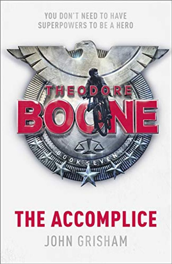 Cover Art for B07N6F1FQL, Theodore Boone: The Accomplice: Theodore Boone 7 by John Grisham