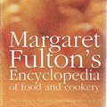 Cover Art for 9781740667371, Margaret Fulton's Encyclopedia of Food and Cookery by Margaret Fulton