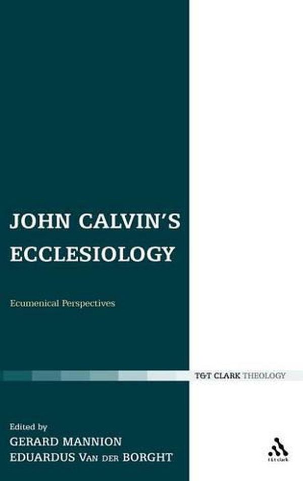 Cover Art for 9780567081025, John Calvin's Ecclesiology by Dr. Gerard Mannion