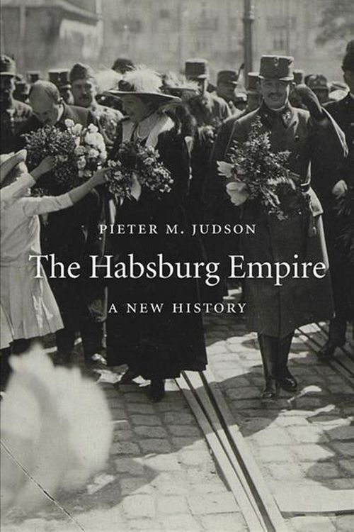 Cover Art for 9780674986763, The Habsburg Empire by Pieter M. Judson