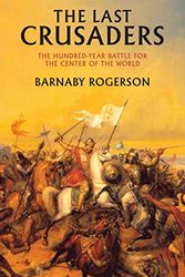 Cover Art for 9781590204405, The Last Crusaders by Barnaby Rogerson