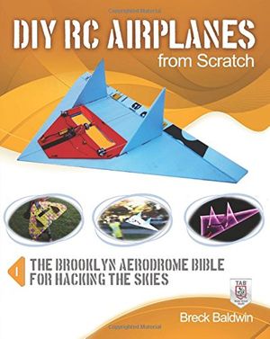 Cover Art for 9780071810043, DIY RC Airplanes from Scratch by Breck Baldwin