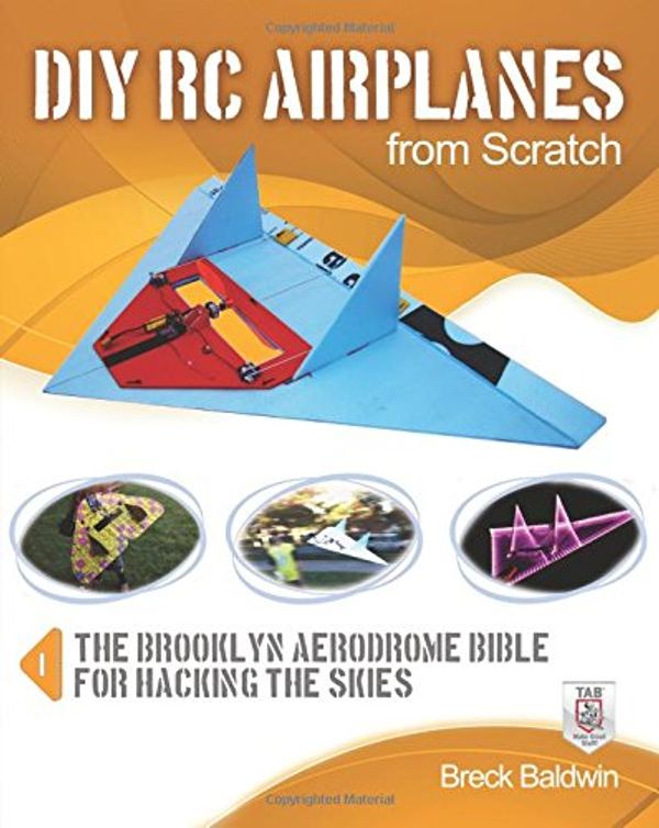Cover Art for 9780071810043, DIY RC Airplanes from Scratch by Breck Baldwin