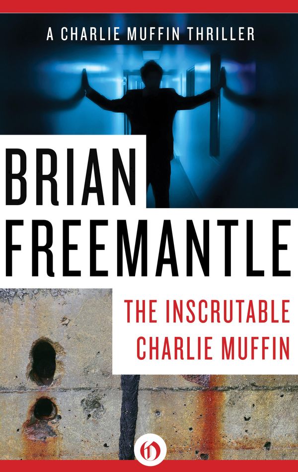 Cover Art for 9781453226384, The Inscrutable Charlie Muffin by Brian Freemantle