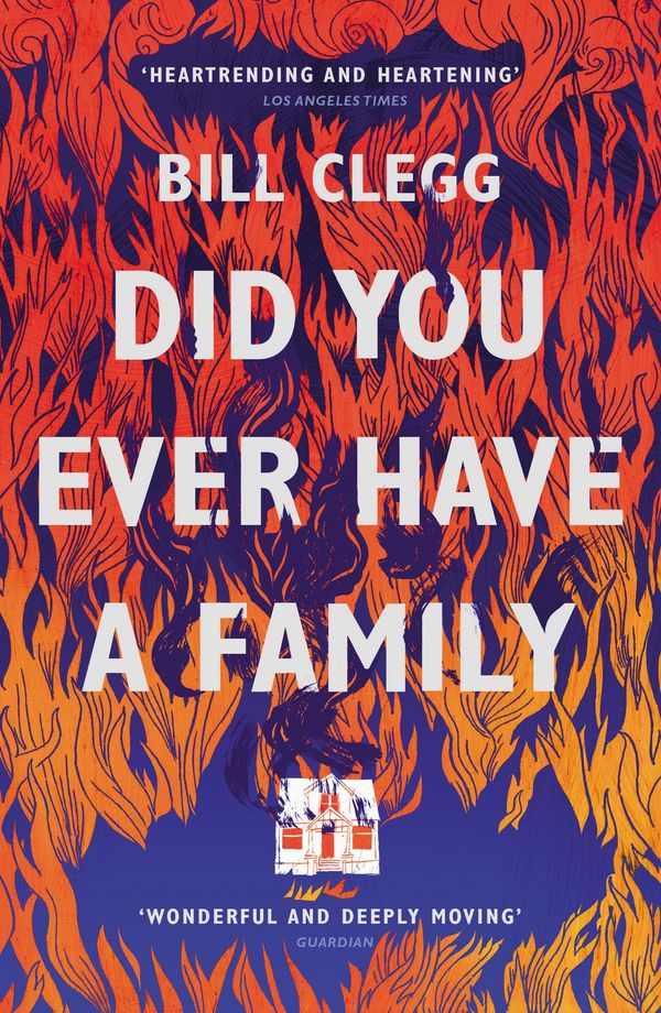 Cover Art for 9781473522039, Did You Ever Have a Family by Bill Clegg
