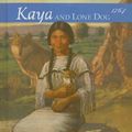 Cover Art for 9780756911553, Kaya and Lone Dog by Janet Beeler Shaw