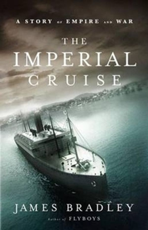 Cover Art for 9780316072687, The Imperial Cruise by James Bradley