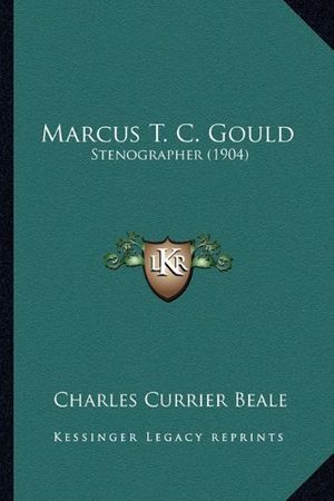 Cover Art for 9781164146889, Marcus T. C. Gould by Charles Currier Beale