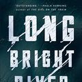 Cover Art for 9780525540670, Long Bright River by Liz Moore