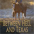 Cover Art for 9780786283385, Between Hell and Texas by Ralph Cotton