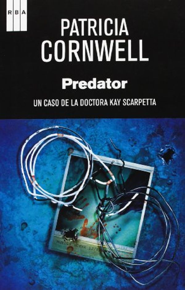 Cover Art for 9788490066584, Predator by Patricia Daniels Cornwell