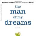Cover Art for 9780812977882, MAN OF MY DREAMS by Curtis Sittenfeld