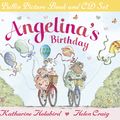 Cover Art for 9780141500768, Angelina Ballerina: Angelina's Birthday (Book & CD) by Katharine Holabird