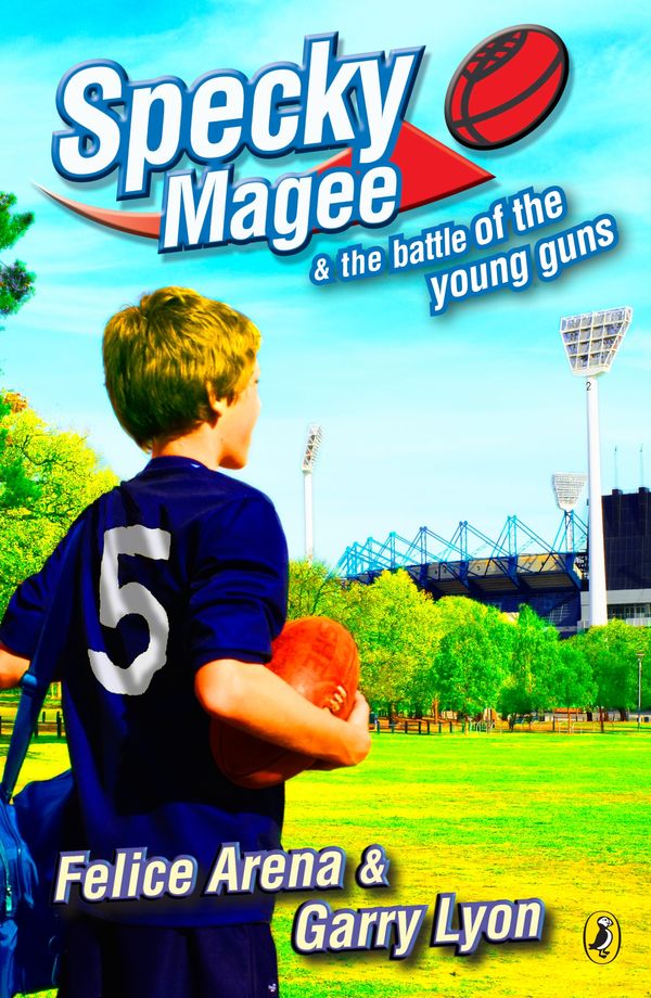 Cover Art for 9780143304661, Specky Magee & the Battle of the Young Guns by Felice Arena, Garry Lyon
