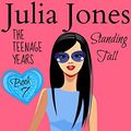 Cover Art for B07K34Y49G, Julia Jones - The Teenage Years: Book 7- Standing Tall by Katrina Kahler