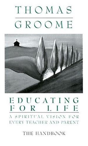 Cover Art for 9780883473665, Educating for Life Handbook by Dr Thomas Groome