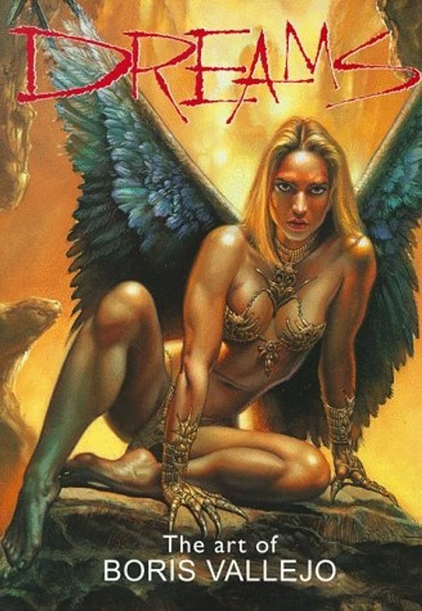 Cover Art for 9781855857155, Dreams: The Art of Boris Vallejo by Boris Vallejo