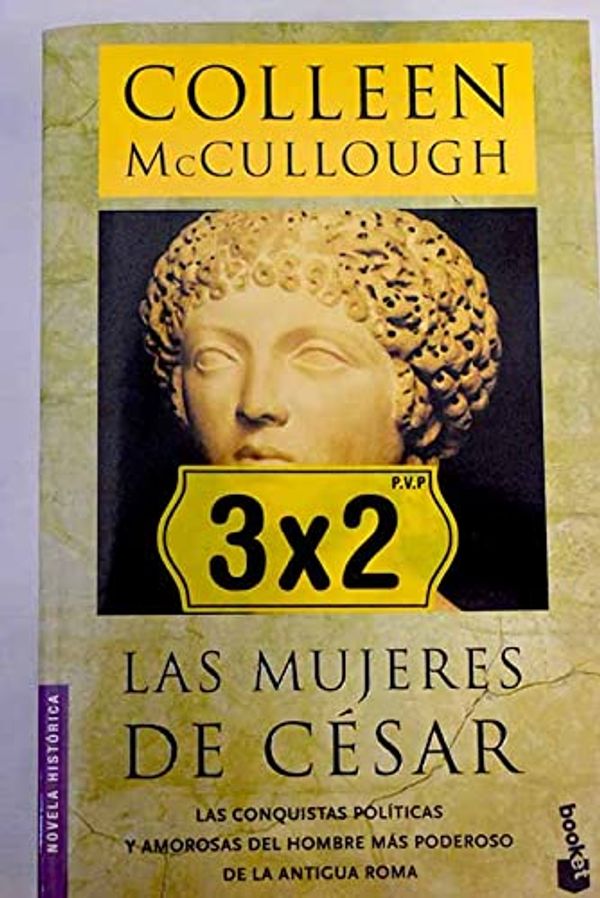 Cover Art for 9788408055310, Las mujeres de César (nuevo) by Colleen McCullough