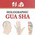 Cover Art for B082Z4DVGZ, Holographic Gua sha: A Practical Microsystem Handbook by Clive Witham