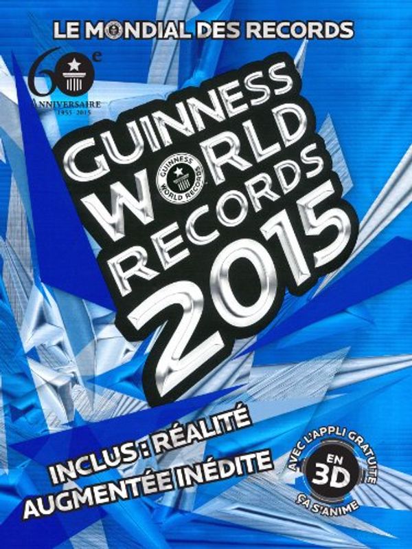 Cover Art for 9781897553381, Le Mondial Des Records Guinness 2015 / Guinness World Records 2015 French Edition by Guinness World Records