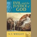Cover Art for 9798200489909, Evil and the Justice of God Lib/E [Audio] by N. T. Wright, Simon Vance