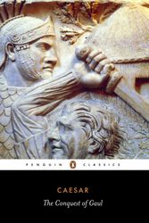 Cover Art for 9780140444339, The Conquest of Gaul by Julius Caesar
