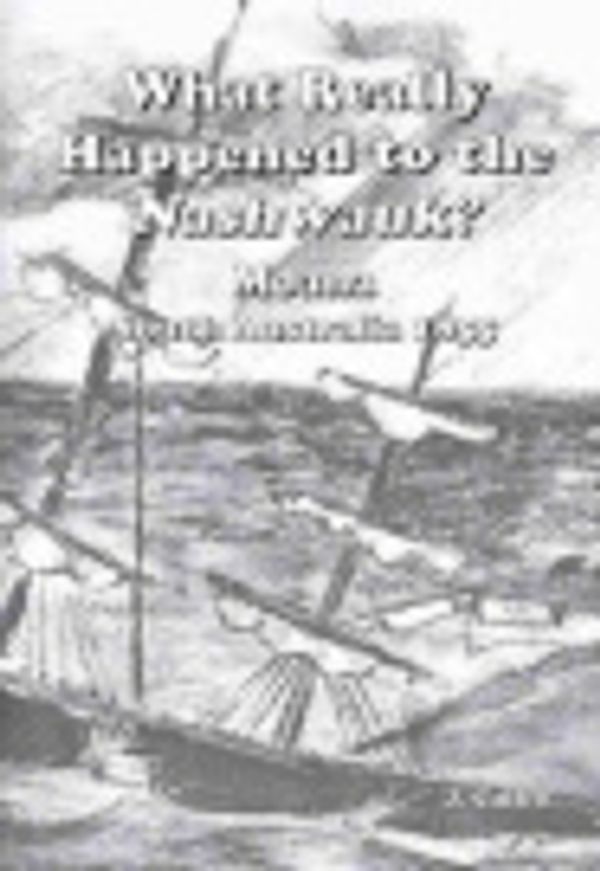 Cover Art for 9780959535624, What Really Happened to the 'Nashwauk'? by Callen J Charles P