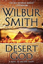 Cover Art for B01FJ1J10E, Desert God: A Novel of Ancient Egypt by Wilbur Smith (2014-10-21) by Wilbur Smith